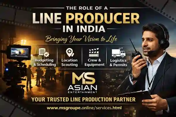 The Transformative Role of a Line Producer in India